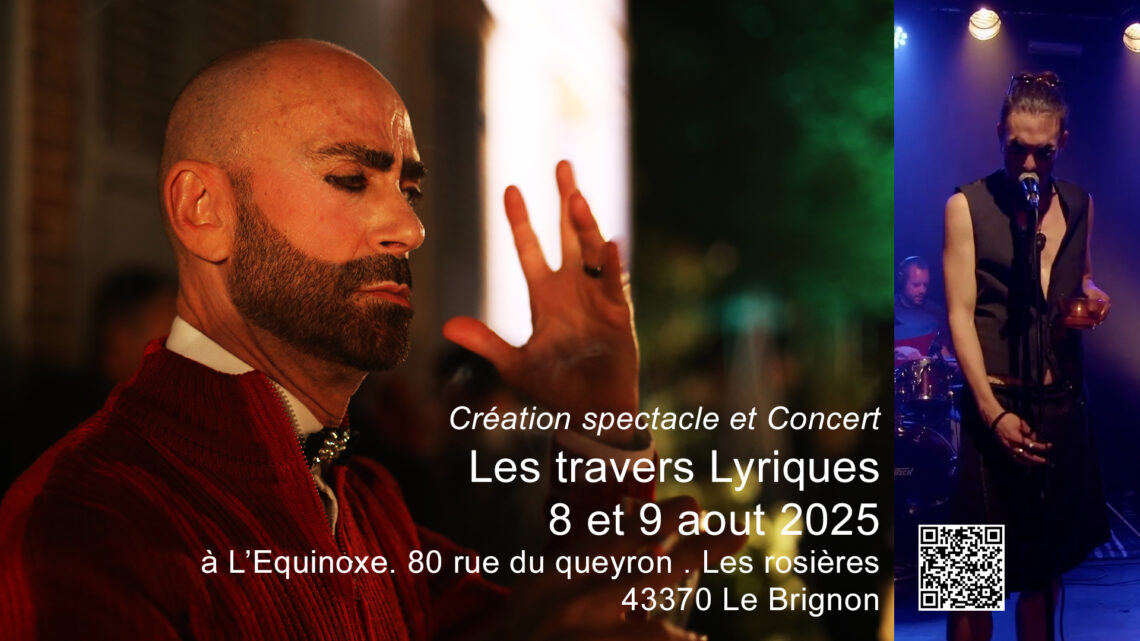 Les travers Lyriques. théâtre lyrique et concert musique actuelles à L 'équinoxe 8 9 aout 2025 Marc Joseph SIgaud jean-Jacques Meinier de La Boissiere et le groupe Red Cosmic Orchestra